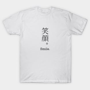 Smile. in japanese kanji T-Shirt